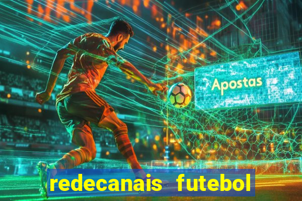 redecanais futebol ao vivo